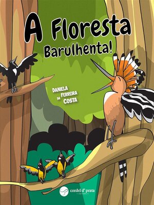 cover image of A Floresta Barulhenta!